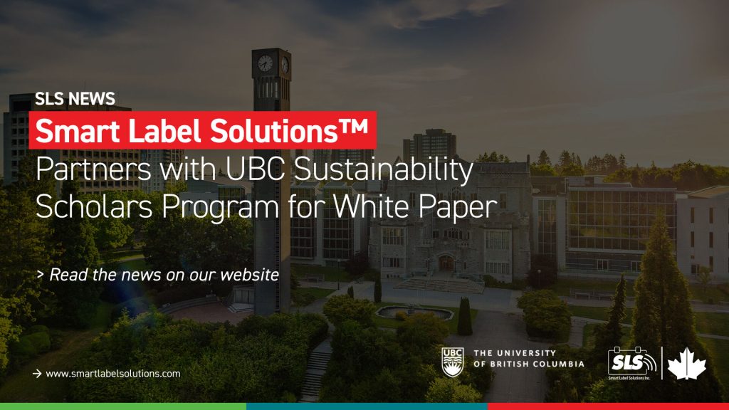 Smart Label Solutions™ Partners with UBC Sustainability Scholars Program for White Paper 3 Smart Label Solutions™ Partners with UBC Sustainability Scholars Program for White Paper
