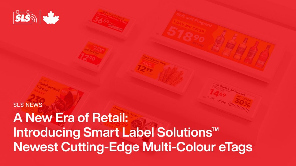 A New Era of Retail: Introducing Smart Label Solutions™ Newest Cutting-Edge Multi-Colour eTags