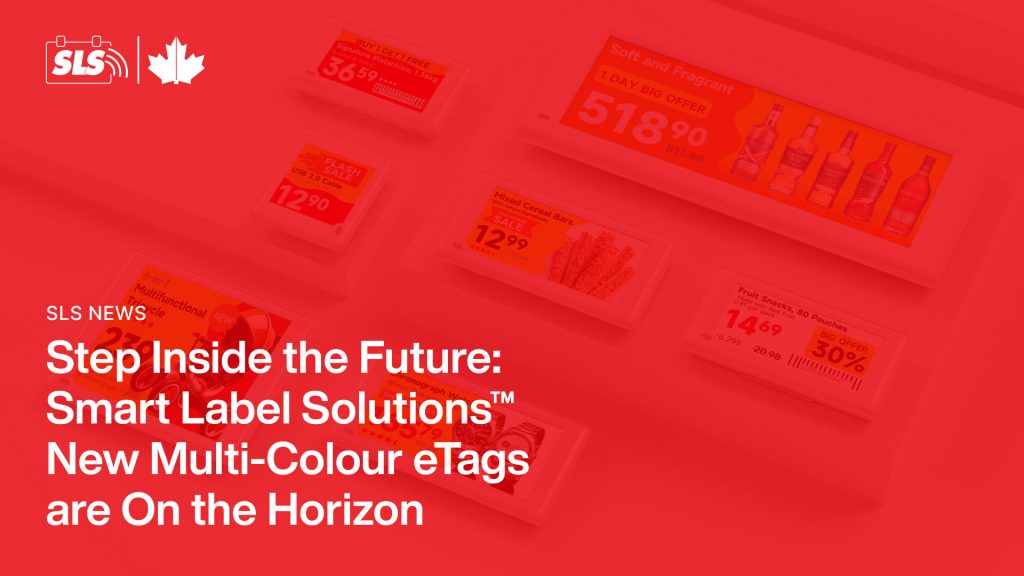 Step Inside the Future: Smart Label Solutions™ New Multi-Colour eTags are On the Horizon